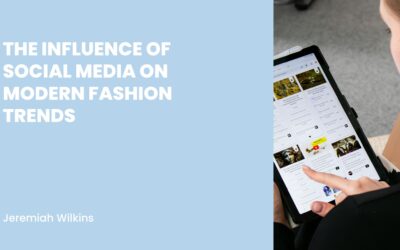 The Influence of Social Media on Modern Fashion Trends